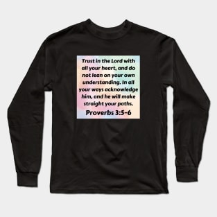 Bible Verse Proverbs 3:5-6 Long Sleeve T-Shirt